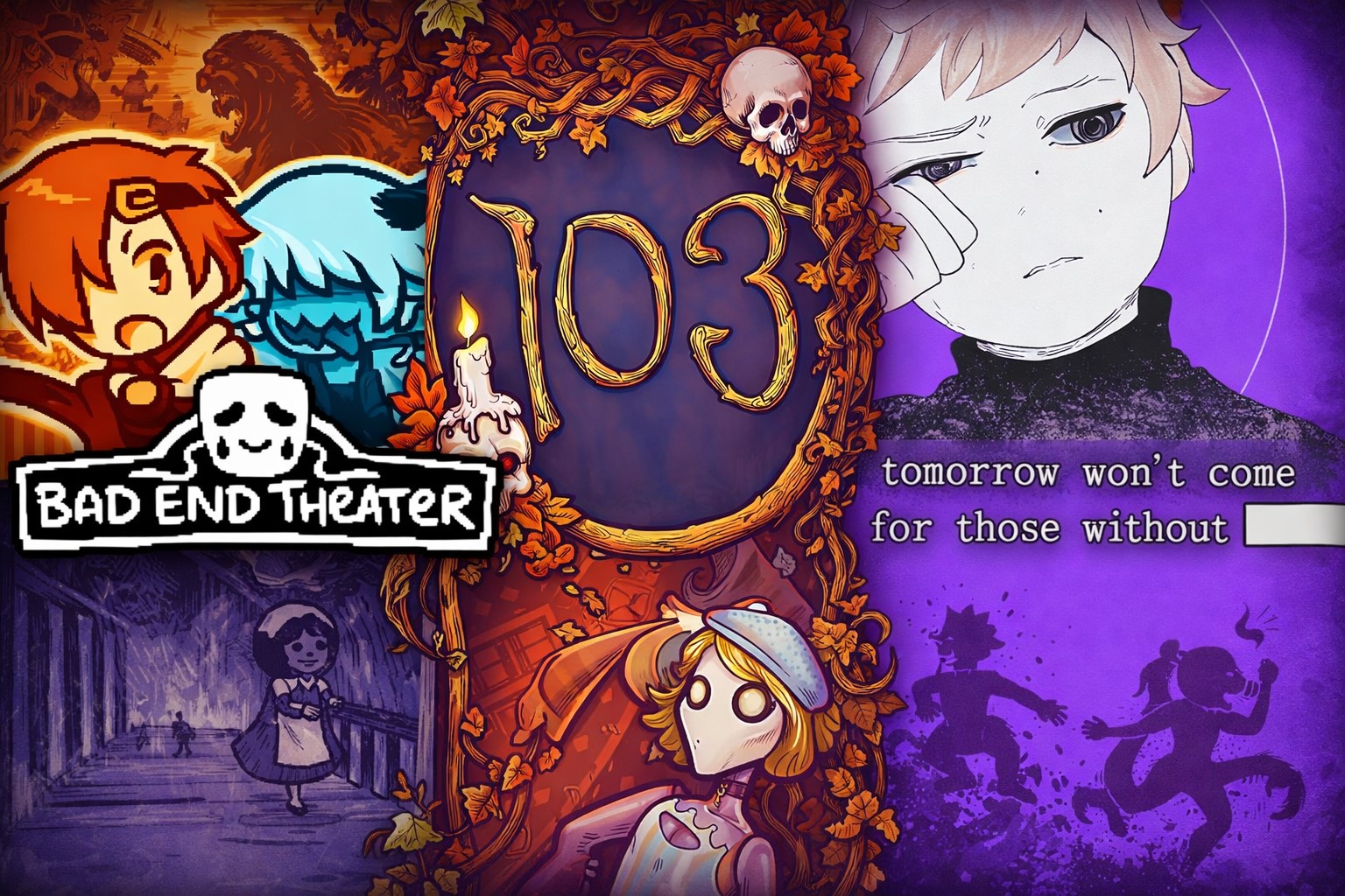 Три мини-игры: Bad End Theater, 103, tomorrow won’t come for those without ██████